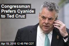 Congressman Prefers Cyanide to Ted Cruz