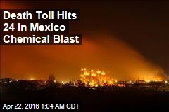 Tolls Hits 24 in Mexico Chemical Blast