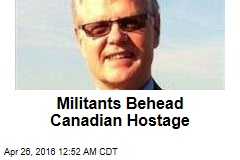 Militants Behead Canadian Hostage