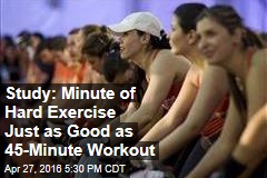 Study: Minute of Hard Exercise Just as Good as 45-Minute Workout