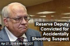 Reserve Deputy Convicted for Accidentally Shooting Suspect