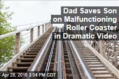 Dad Saves Son on Malfunctioning Roller Coaster in Dramatic Video