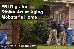 FBI Digs for Stolen Art at Aging Mobster&#39;s Home