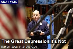 The Great Depression It's Not