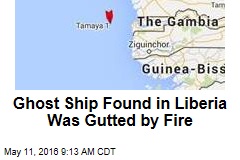 Ghost Ship Found in Liberia Was Gutted by Fire