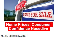 Home Prices, Consumer Confidence Nosedive