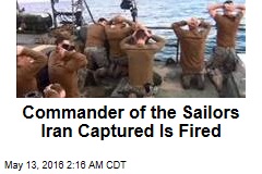 Navy Fires Iran Capture Commander