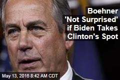 Boehner &#39;Not Surprised&#39; if Biden Takes Clinton&#39;s Spot