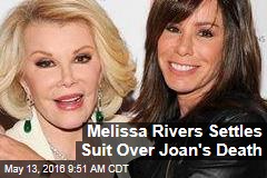 Melissa Rivers Settles Suit Over Joan&#39;s Death