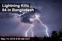Lightning Kills 64 in Bangladesh