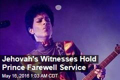 Jehovah&#39;s Witnesses Hold Prince Farewell Service