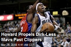 Howard Propels Dirk-Less Mavs Past Clippers