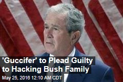 &#39;Guccifer&#39; to Plead Guilty to Hacking Bush Family