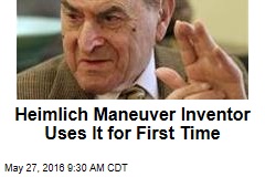 Heimlich Maneuver Inventor Uses It for First Time