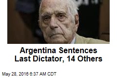 Argentina Sentences Last Dictator, 14 Others
