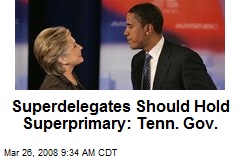 Superdelegates Should Hold Superprimary: Tenn. Gov.