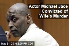 Actor Michael Jace Convicted of Wife&#39;s Murder