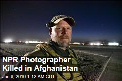NPR Photographer Killed in Afghanistan