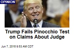 Trump Fails Pinocchio Test on Claims About Judge