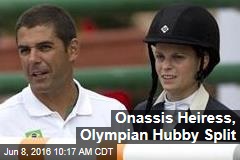 Onassis Heiress, Olympian Hubby Split