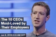 The 10 CEOs Most-Loved by Their Employees