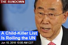 A Child-Killer List Is Roiling the UN