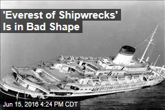 &#39;Everest of Shipwrecks&#39; Is in Bad Shape
