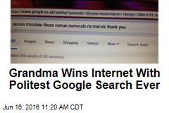 Grandma Wins Internet With Politest Google Search Ever