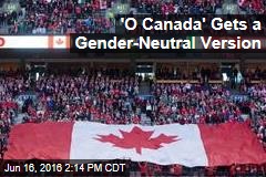 &#39;O Canada&#39; Gets a Gender-Neutral Version