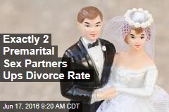 Exactly 2 Premarital Sex Partners Ups Divorce Rate