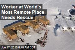 Worker at World&#39;s Most Remote Place Needs Rescue