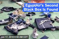 EgyptAir&#39;s Second Black Box Is Found