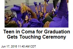 Teen in Coma for Graduation Gets Touching Ceremony