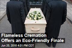 Flameless Cremation Offers an Eco-Friendly Finale