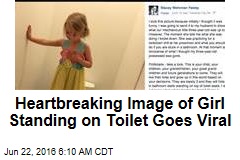 Heartbreaking Image of Girl Standing on Toilet Goes Viral