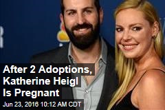 After 2 Adoptions, Katherine Heigl Is Pregnant