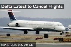 Delta Latest to Cancel Flights
