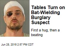 Tables Turn on Bat-Wielding Burglary Suspect