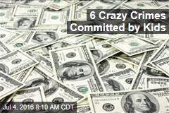 6 Crazy Crimes Committed by Kids