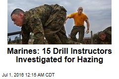 Marines: 15 Drill Instructors Being Investigated for Hazing