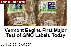 Vermont Begins First Major Test of GMO Labels Today