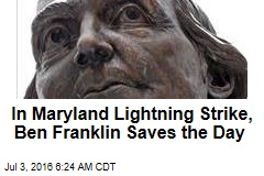 In Maryland Lightning Strike, Ben Franklin Saves the Day