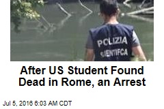 After US Student Found Dead in Rome, an Arrest