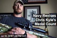 Navy Revises Chris Kyle&#39;s Medal Count
