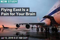 Flying East Is a Pain for Your Brain
