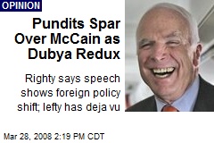 Pundits Spar Over McCain as Dubya Redux