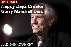 Happy Days Creator Garry Marshall Dies