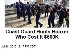 Coast Guard Hunts Hoaxer Who Cost It $500K