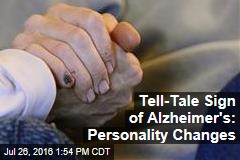Tell-Tale Sign of Alzheimer&#39;s: Personality Changes