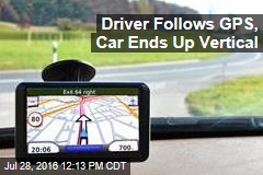 Driver Follows GPS, Car Ends Up Vertical
